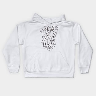 Make Love Not War Kids Hoodie